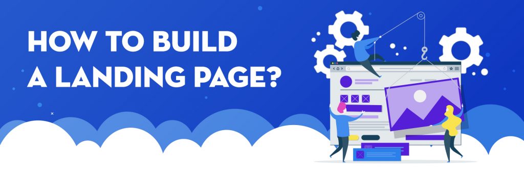 How To Build A Landing Page how-to-build-a-landing-page