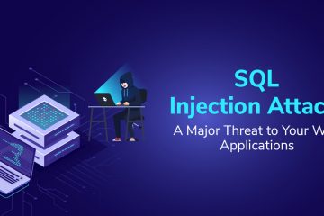 SQL Injection Attack: A Major Threat to Your Web Applications